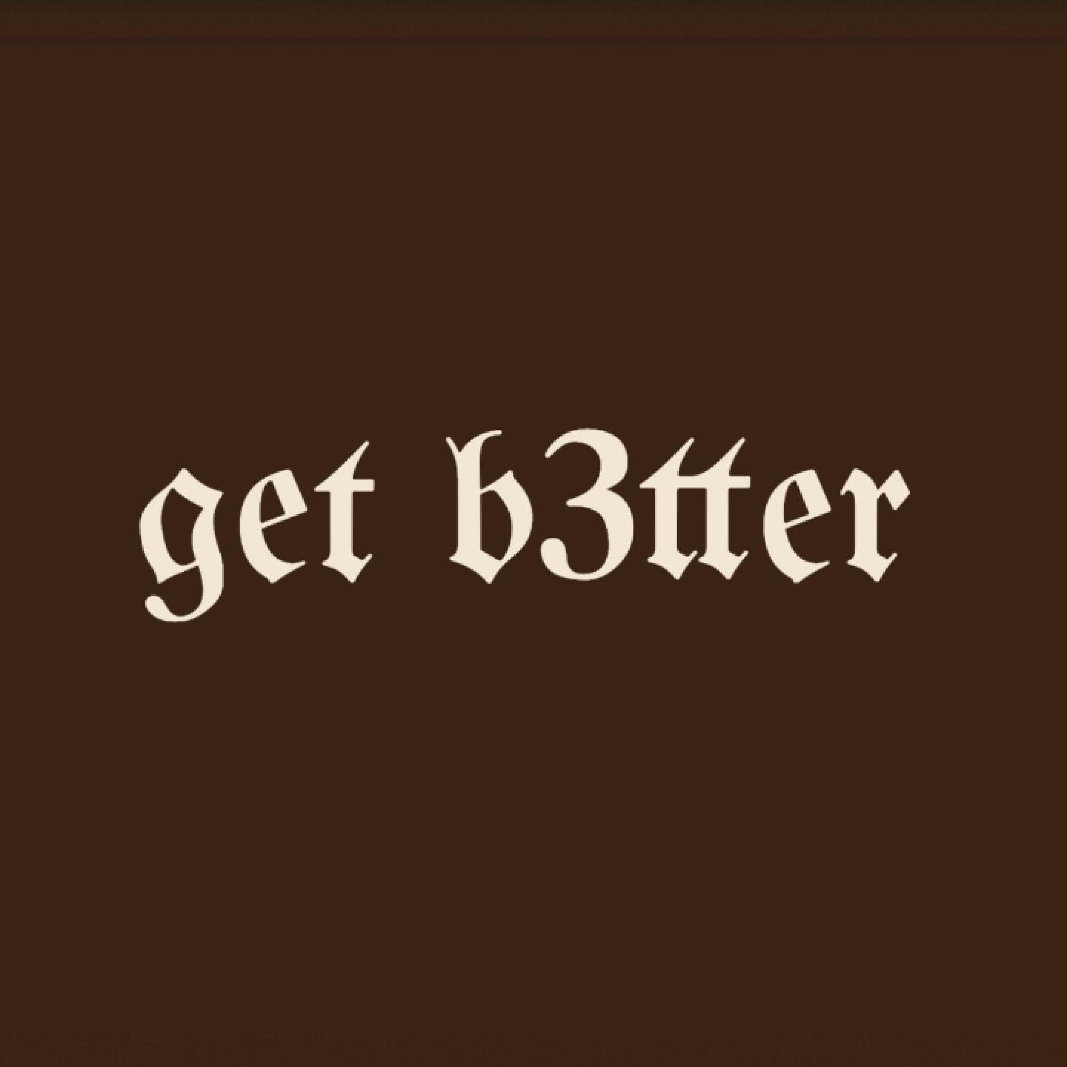 get b3tter